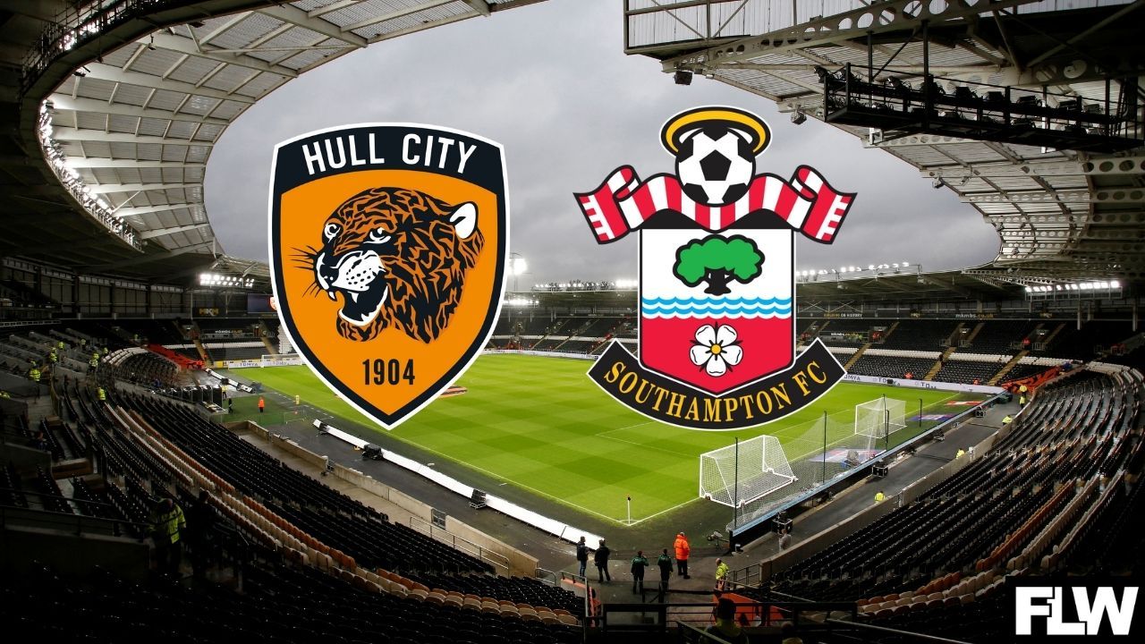 Hull City v Southampton: Latest team news, TV/Live Stream, tickets,  kick-off time