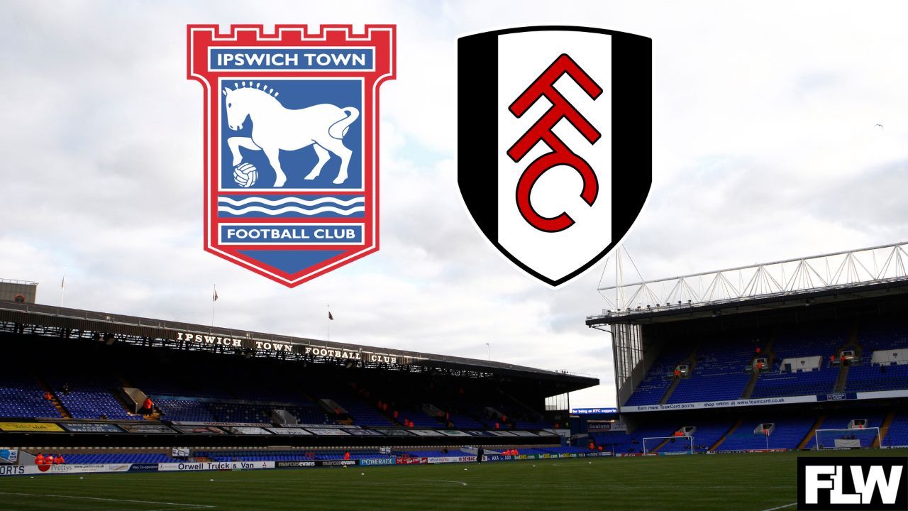 Ipswich Town v Fulham Latest team news, TV/Live Stream, EFL Cup