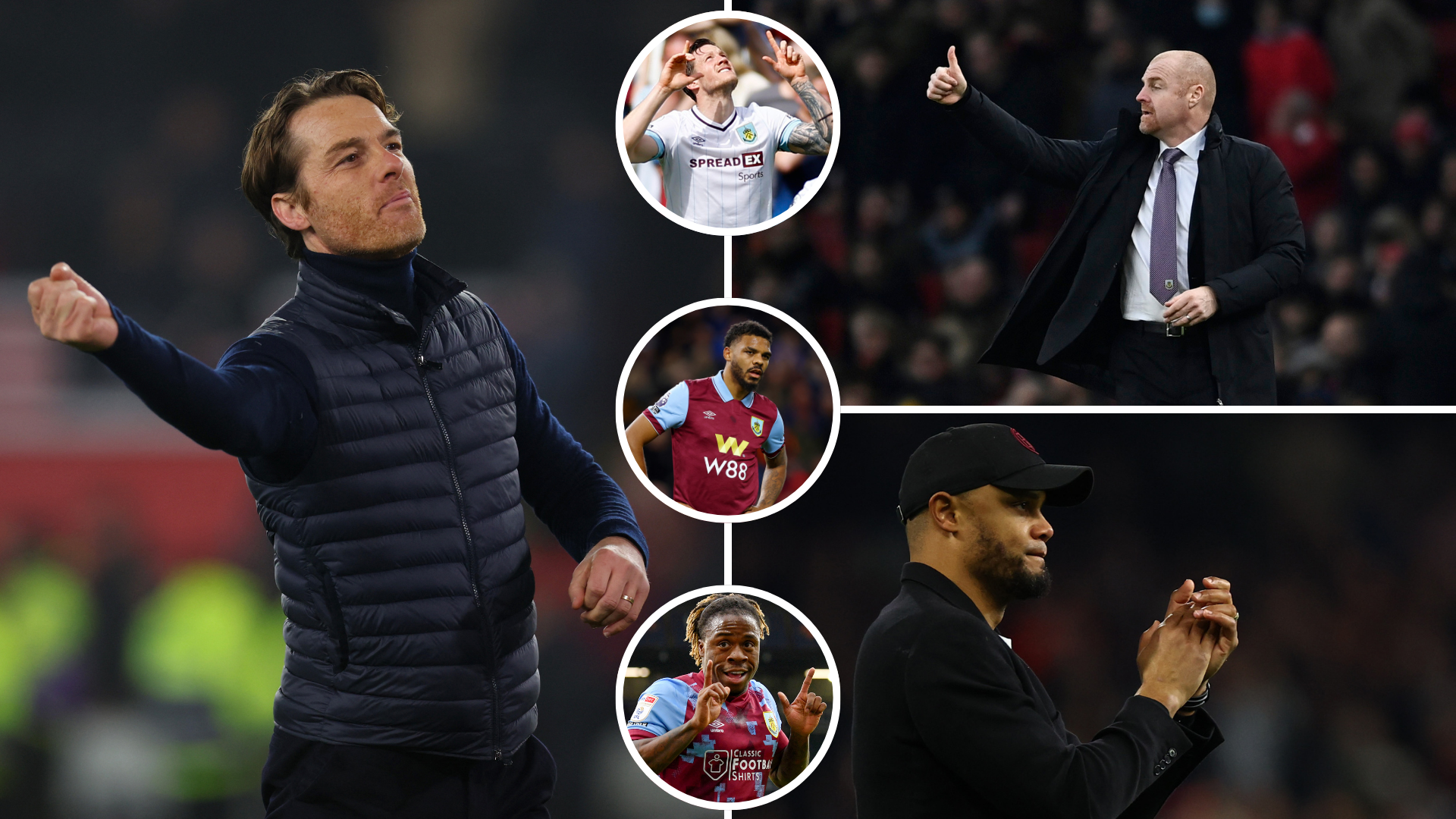 Scott Parker x Sean Dyche x Vincent Kompany x Lyle Foster x Michael Obafemi x Wout Weghorst - Burnley FC