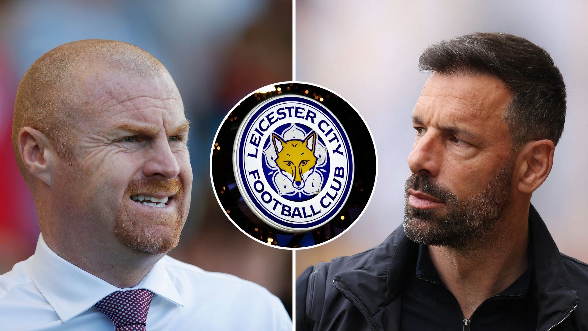 Leicester City: Sean Dyche now a top contender to replace Ruud van  Nistelrooy as manager